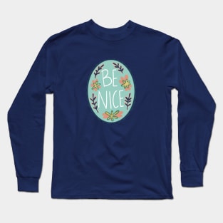 Cameo  Be Nice Long Sleeve T-Shirt